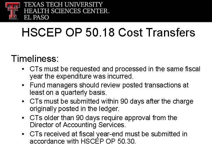 HSCEP OP 50. 18 Cost Transfers Timeliness: • CTs must be requested and processed