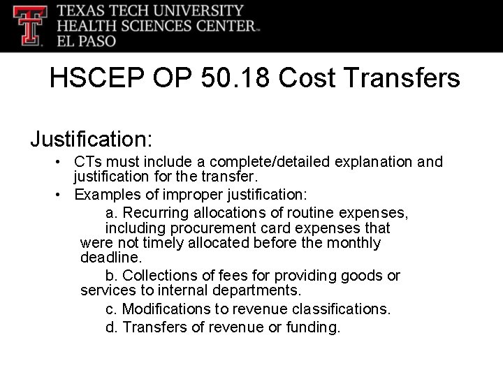 HSCEP OP 50. 18 Cost Transfers Justification: • CTs must include a complete/detailed explanation