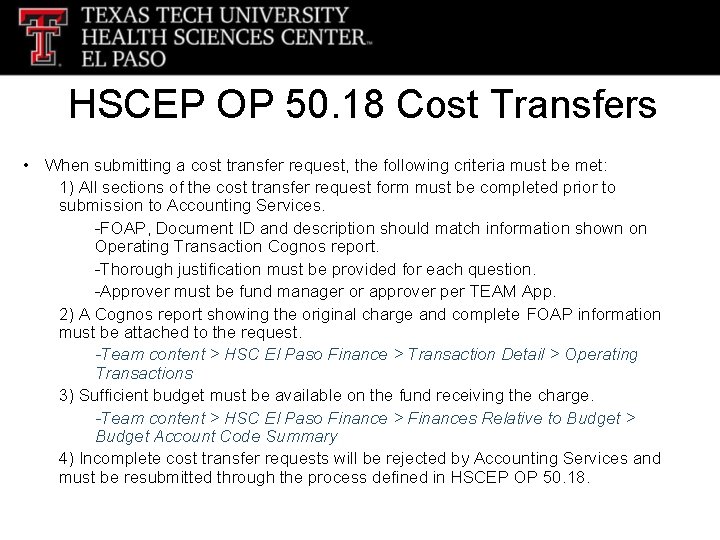 HSCEP OP 50. 18 Cost Transfers • When submitting a cost transfer request, the