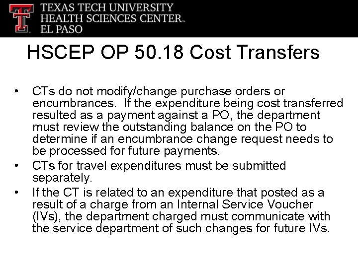 HSCEP OP 50. 18 Cost Transfers • • • CTs do not modify/change purchase