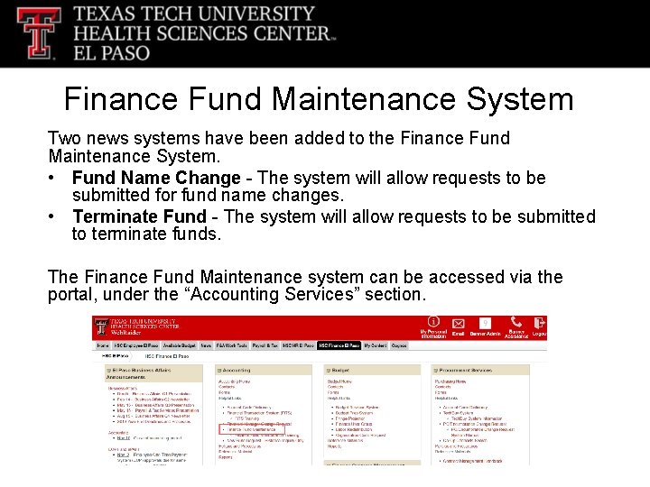 Finance Fund Maintenance System Two news systems have been added to the Finance Fund