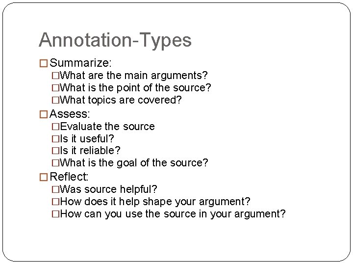 Annotation-Types � Summarize: �What are the main arguments? �What is the point of the