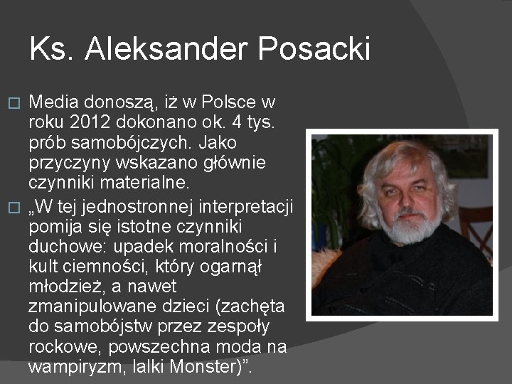 Ks. Aleksander Posacki Media donoszą, iż w Polsce w roku 2012 dokonano ok. 4