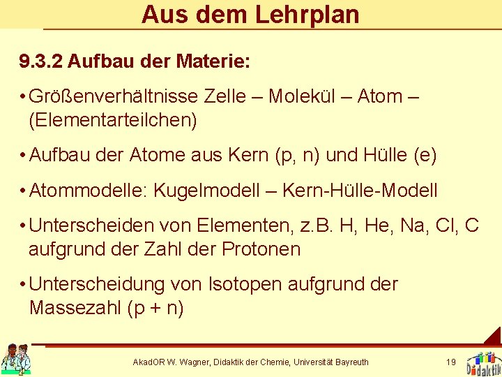 Aus dem Lehrplan 9. 3. 2 Aufbau der Materie: • Größenverhältnisse Zelle – Molekül