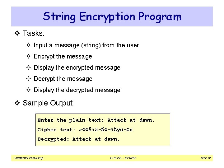 String Encryption Program v Tasks: ² Input a message (string) from the user ²