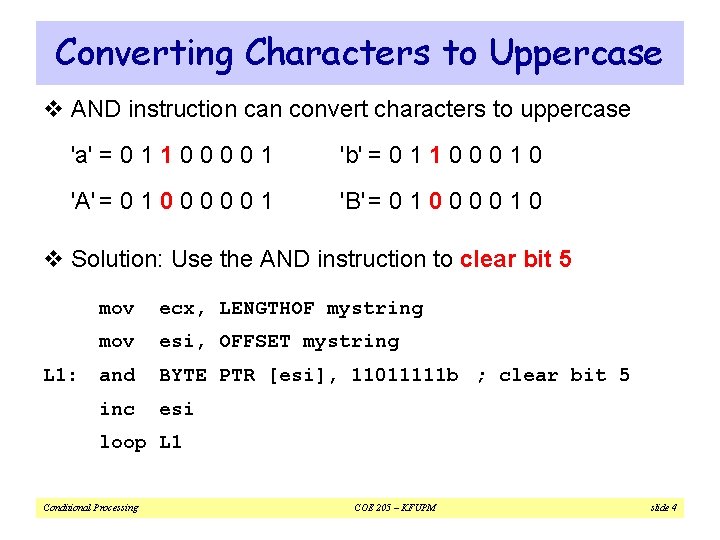 Converting Characters to Uppercase v AND instruction can convert characters to uppercase 'a' =