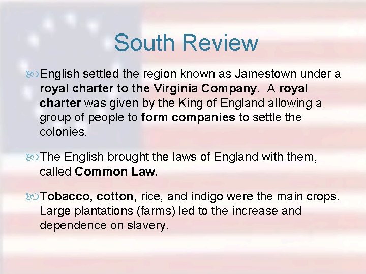 South Review English settled the region known as Jamestown under a royal charter to