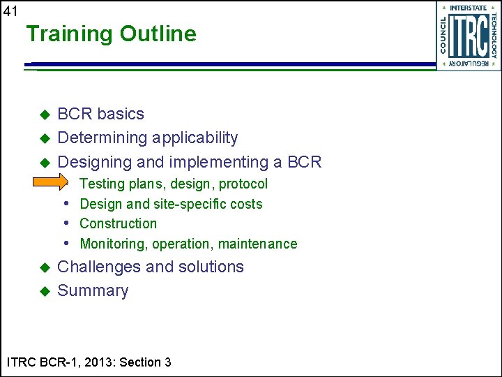 41 Training Outline u u u BCR basics Determining applicability Designing and implementing a