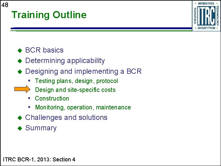 48 Training Outline u u u BCR basics Determining applicability Designing and implementing a