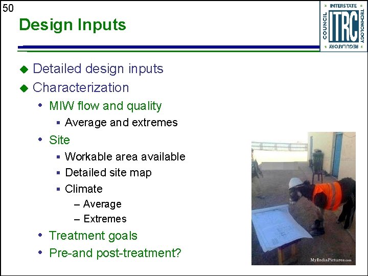 50 Design Inputs Detailed design inputs u Characterization u • MIW flow and quality