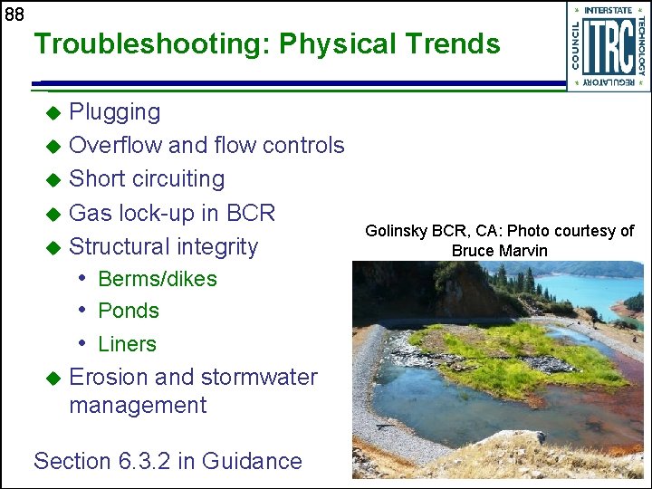 88 Troubleshooting: Physical Trends Plugging u Overflow and flow controls u Short circuiting u