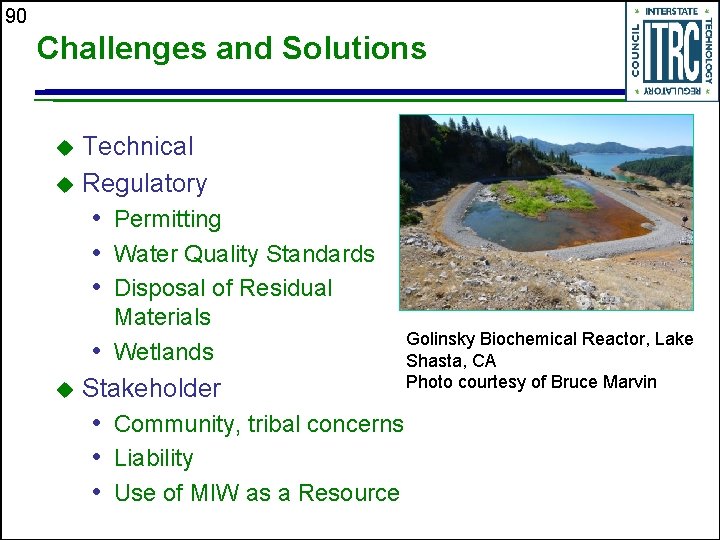 90 Challenges and Solutions Technical u Regulatory u • Permitting • Water Quality Standards