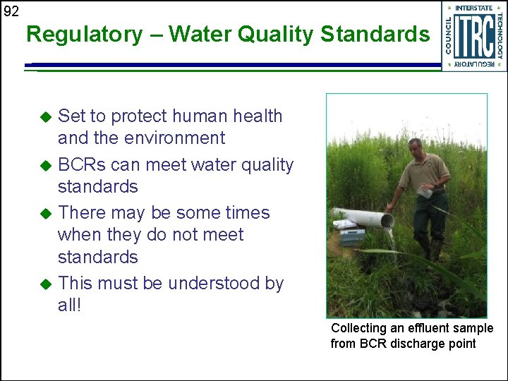 92 Regulatory – Water Quality Standards Set to protect human health and the environment