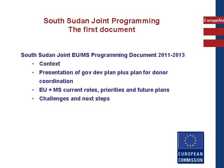 South Sudan Joint Programming The first document South Sudan Joint EU/MS Programming Document 2011