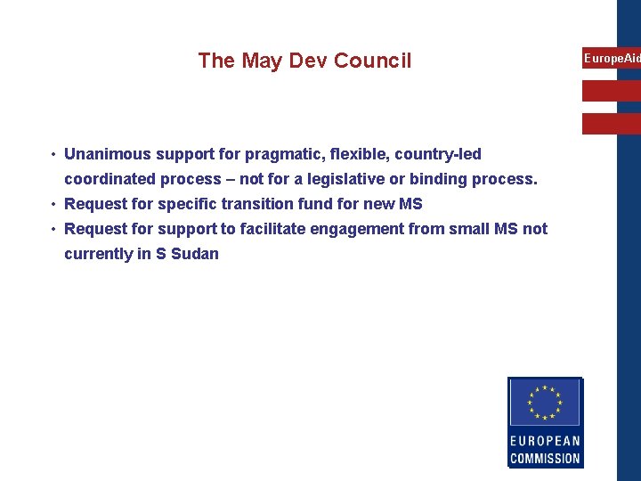 The May Dev Council • Unanimous support for pragmatic, flexible, country-led coordinated process –