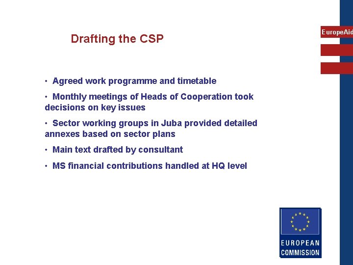 Drafting the CSP • Agreed work programme and timetable • Monthly meetings of Heads