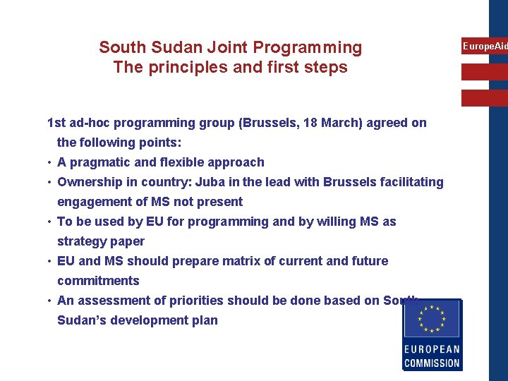 South Sudan Joint Programming The principles and first steps 1 st ad-hoc programming group