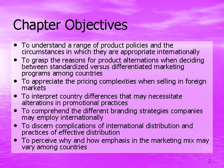 Chapter Objectives • To understand a range of product policies and the • •