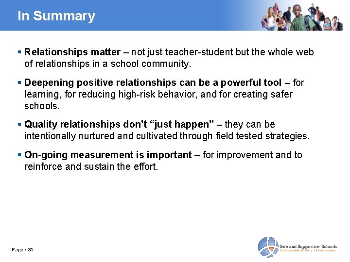 In Summary Relationships matter – not just teacher-student but the whole web of relationships