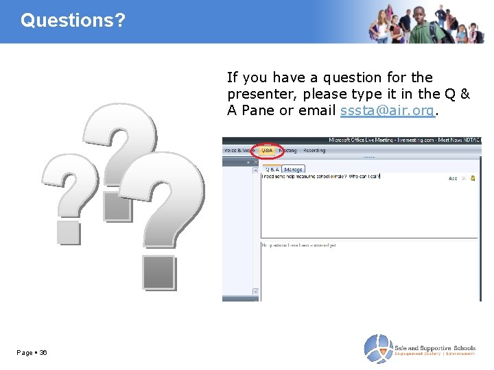 Questions? If you have a question for the presenter, please type it in the