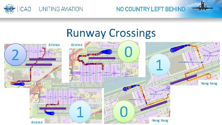 Runway Crossings Atlanta 2 Atlanta 0 1 Hong Kong Atlanta 1 0 Hong Kong