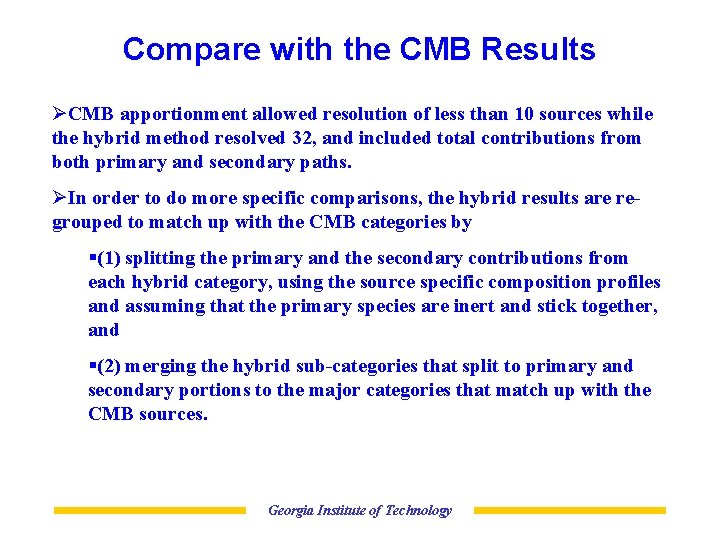 Compare with the CMB Results ØCMB apportionment allowed resolution of less than 10 sources