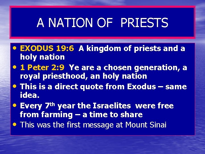 A NATION OF PRIESTS • EXODUS 19: 6 A kingdom of priests and a