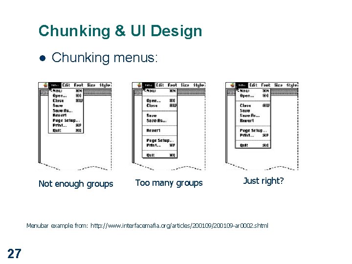 Chunking & UI Design l Chunking menus: Not enough groups Too many groups Just