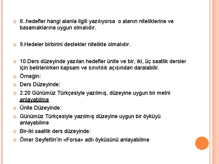  8. . hedefler hangi alanla ilgili yazılıyorsa o alanın niteliklerine ve basamaklarına uygun