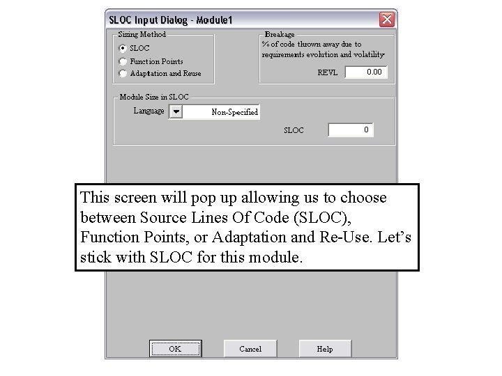 This screen will pop up allowing us to choose between Source Lines Of Code