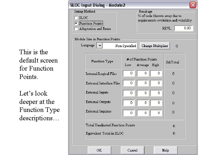 This is the default screen for Function Points. Let’s look deeper at the Function