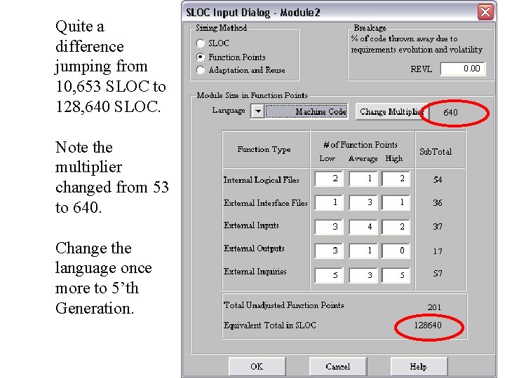 Quite a difference jumping from 10, 653 SLOC to 128, 640 SLOC. Note the