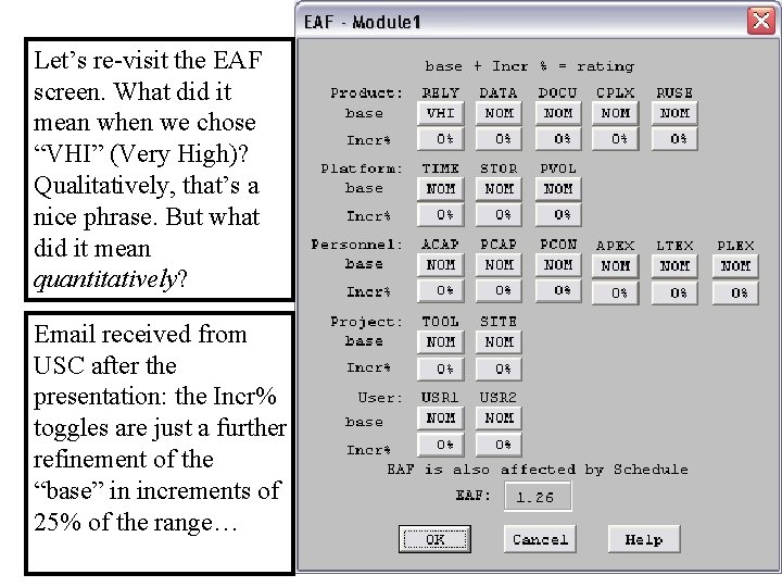 Let’s re-visit the EAF screen. What did it mean when we chose “VHI” (Very