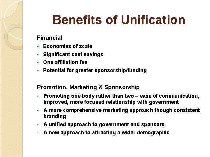 Benefits of Unification Financial • Economies of scale • Significant cost savings • One