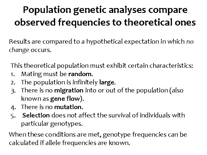 Population genetic analyses compare observed frequencies to theoretical ones Results are compared to a