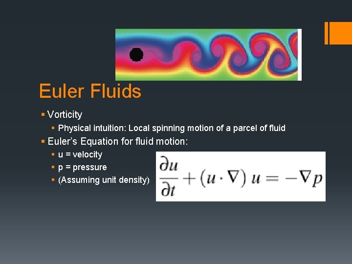 Euler Fluids § Vorticity § Physical intuition: Local spinning motion of a parcel of