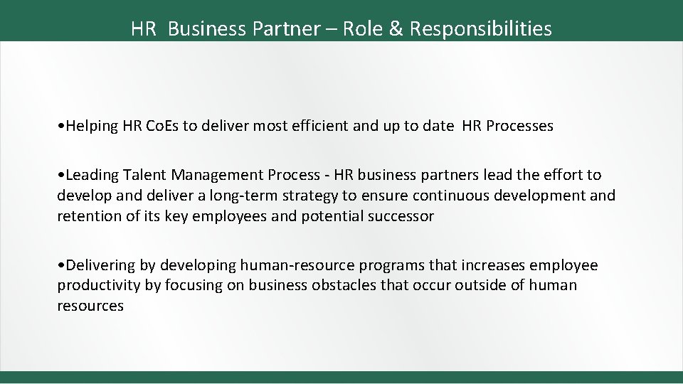 HR Business Partner – Role & Responsibilities • Helping HR Co. Es to deliver