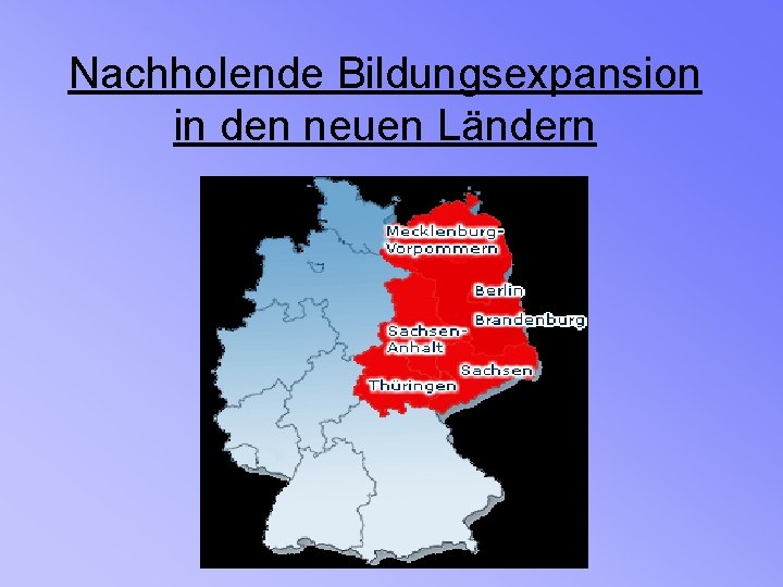 Nachholende Bildungsexpansion in den neuen Ländern 