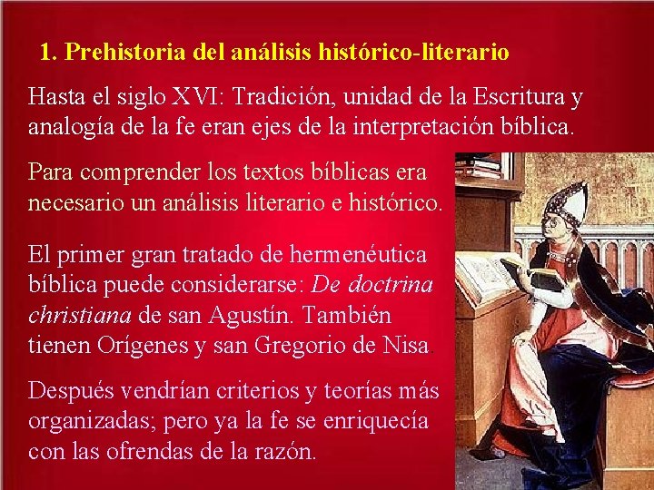 1. Prehistoria del análisis histórico-literario Hasta el siglo XVI: Tradición, unidad de la Escritura