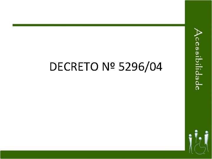 DECRETO Nº 5296/04 