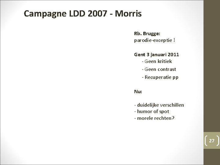 Campagne LDD 2007 - Morris Rb. Brugge: parodie-exceptie ! Gent 3 januari 2011 -