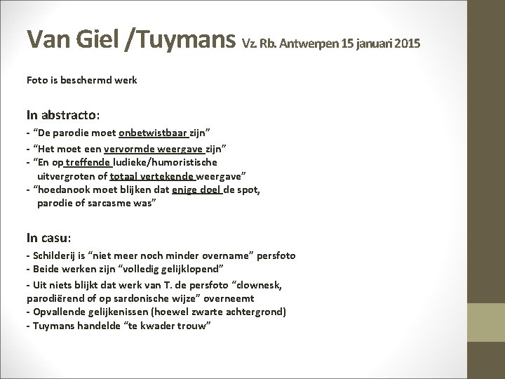 Van Giel /Tuymans Vz. Rb. Antwerpen 15 januari 2015 Foto is beschermd werk In