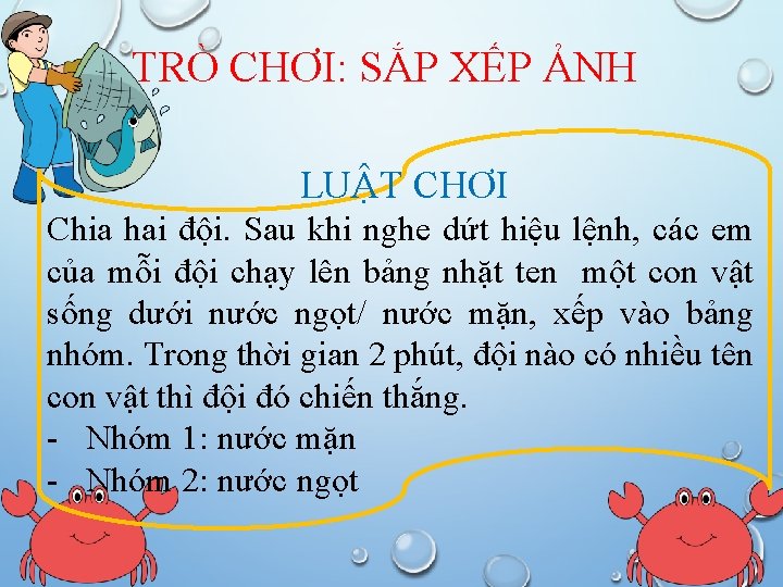 TRÒ CHƠI: SẮP XẾP ẢNH LUẬT CHƠI Chia hai đội. Sau khi nghe dứt