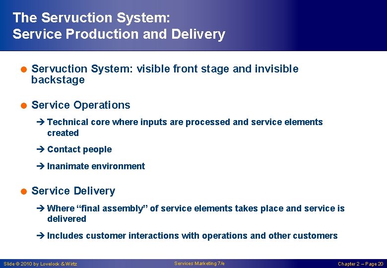 The Servuction System: Service Production and Delivery = Servuction System: visible front stage and