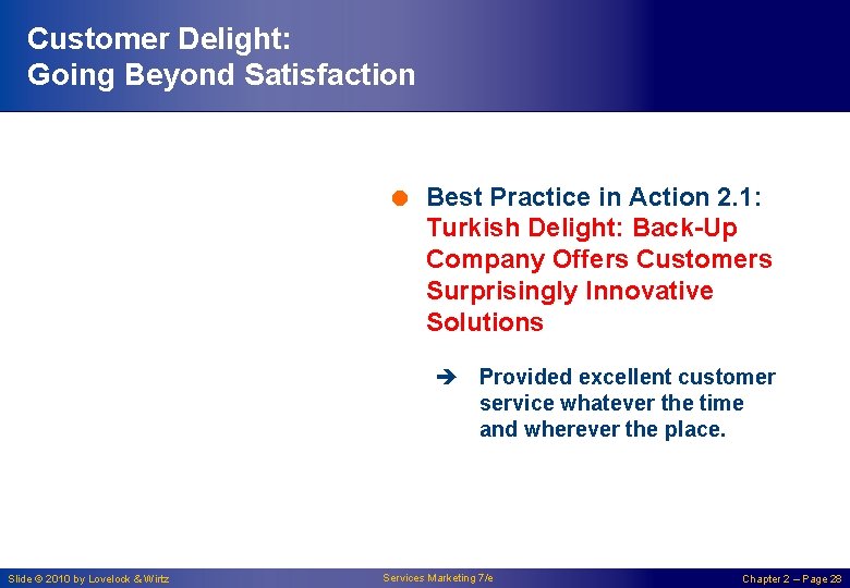 Customer Delight: Going Beyond Satisfaction = Best Practice in Action 2. 1: Turkish Delight: