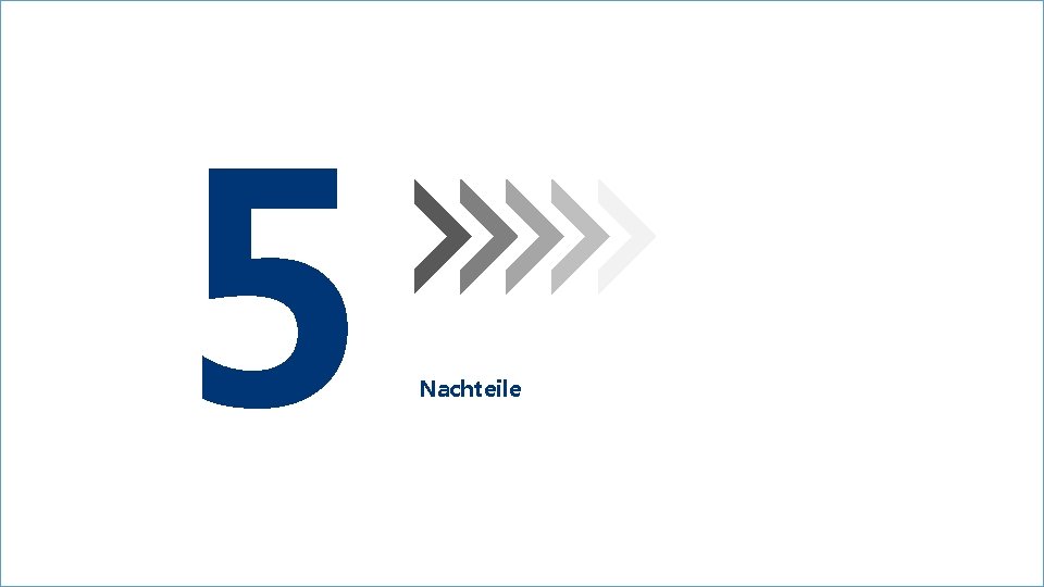 5 Nachteile 