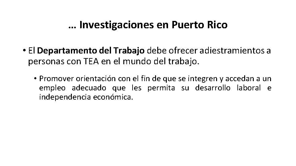 … Investigaciones en Puerto Rico • El Departamento del Trabajo debe ofrecer adiestramientos a