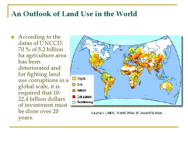 An Outlook of Land Use in the World n According to the datas of