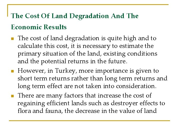 The Cost Of Land Degradation And The Economic Results n n n The cost