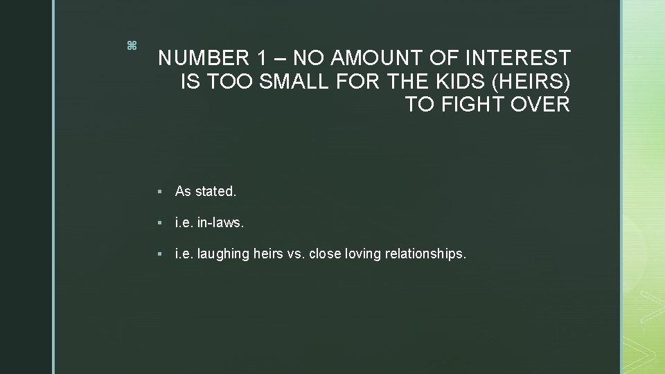 z NUMBER 1 – NO AMOUNT OF INTEREST IS TOO SMALL FOR THE KIDS